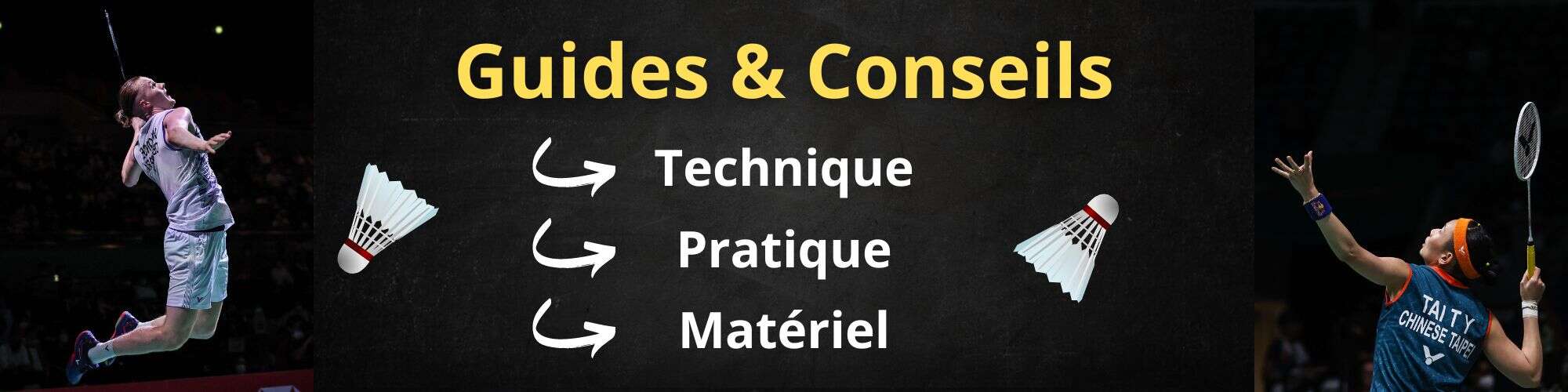 Guides conseils badminton