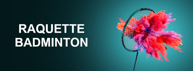 Raquette de Badminton